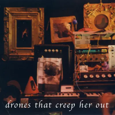 drones that creep her out